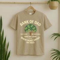 Bank Of Dad Fast Cash No Credit Check Same Day Loans T-Shirt