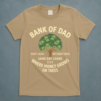 Bank Of Dad Fast Cash No Credit Check Same Day Loans T-Shirt