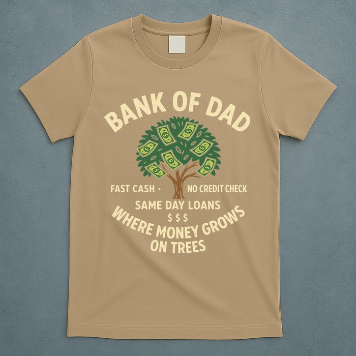 Bank Of Dad Fast Cash No Credit Check Same Day Loans T-Shirt