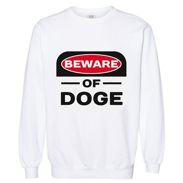 Beware Of Doge Meme Department Of Government Efficiency Garment-Dyed Sweatshirt