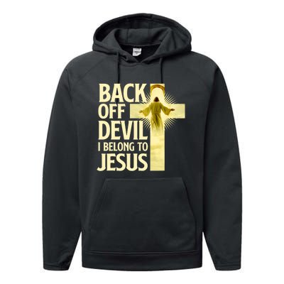 Back Off Devil I Belong To Jesus Cross Christian Believer Performance Fleece Hoodie