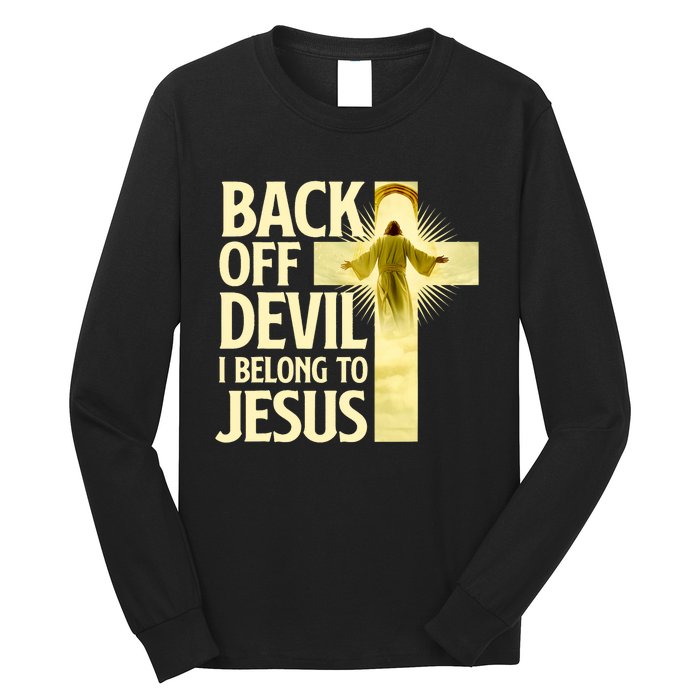 Back Off Devil I Belong To Jesus Cross Christian Believer Long Sleeve Shirt