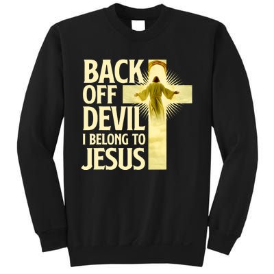 Back Off Devil I Belong To Jesus Cross Christian Believer Sweatshirt