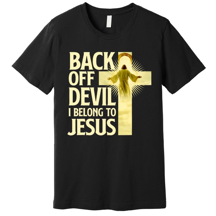 Back Off Devil I Belong To Jesus Cross Christian Believer Premium T-Shirt