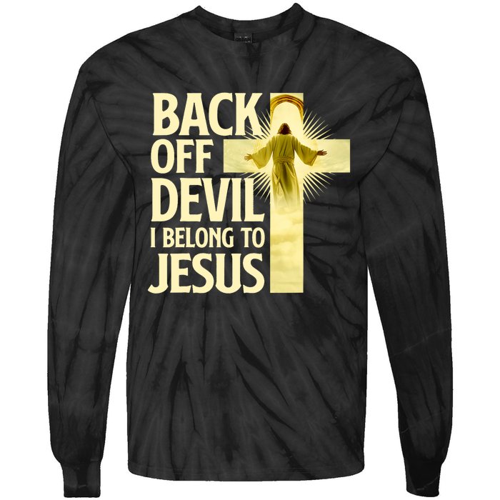 Back Off Devil I Belong To Jesus Cross Christian Believer Tie-Dye Long Sleeve Shirt