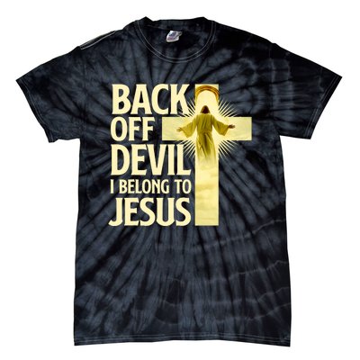 Back Off Devil I Belong To Jesus Cross Christian Believer Tie-Dye T-Shirt