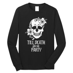 Bride or Die Skull Halloween Gothic Style Bachelorette Party Long Sleeve Shirt