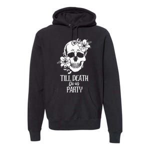 Bride or Die Skull Halloween Gothic Style Bachelorette Party Premium Hoodie