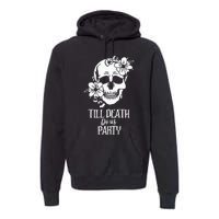 Bride or Die Skull Halloween Gothic Style Bachelorette Party Premium Hoodie