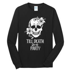 Bride or Die Skull Halloween Gothic Style Bachelorette Party Tall Long Sleeve T-Shirt