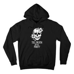 Bride or Die Skull Halloween Gothic Style Bachelorette Party Tall Hoodie