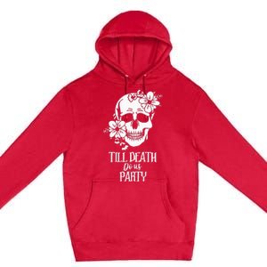 Bride or Die Skull Halloween Gothic Style Bachelorette Party Premium Pullover Hoodie