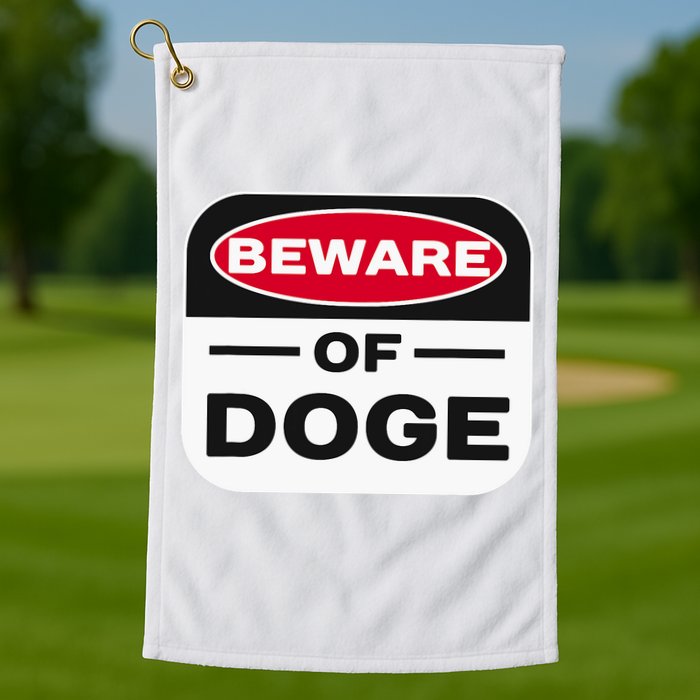 Beware Of Doge Meme Department Of Government Golf Towel