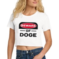 Beware Of Doge Meme Department Of Government Women's Crop Top Tee