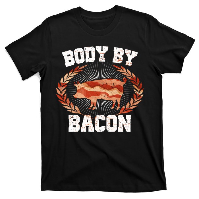 Body By Bacon T-Shirt