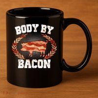 Body By Bacon 11oz C Handle Ceramic Mug
