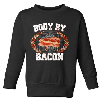 Body By Bacon Toddler Sweatshirt