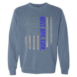 Best Opa Ever American Dad Flag Gifts For Fathers Day Garment-Dyed Sweatshirt