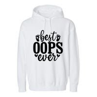 Best Oops Ever Garment-Dyed Fleece Hoodie