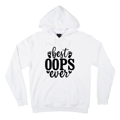 Best Oops Ever Hoodie