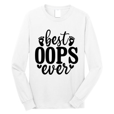 Best Oops Ever Long Sleeve Shirt