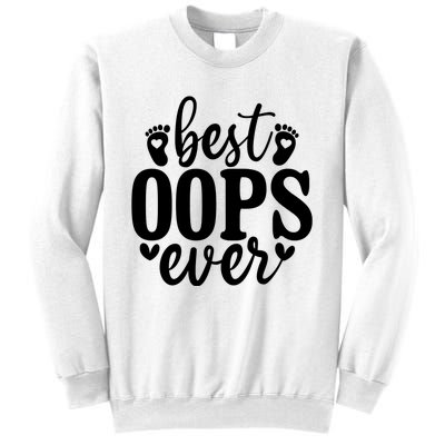 Best Oops Ever Sweatshirt