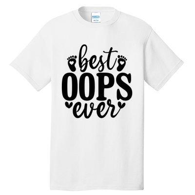 Best Oops Ever Tall T-Shirt