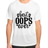 Best Oops Ever Adult ChromaSoft Performance T-Shirt