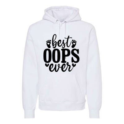 Best Oops Ever Premium Hoodie