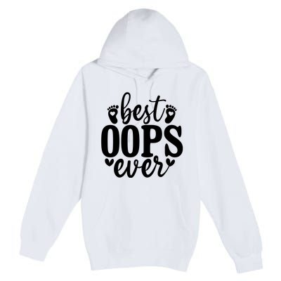 Best Oops Ever Premium Pullover Hoodie