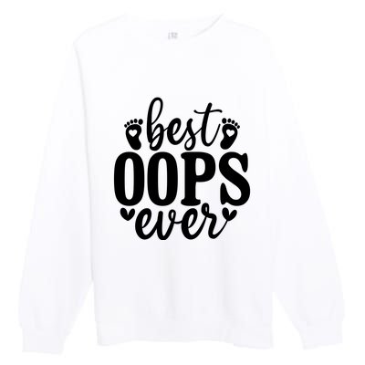 Best Oops Ever Premium Crewneck Sweatshirt