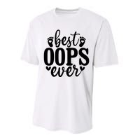 Best Oops Ever Performance Sprint T-Shirt