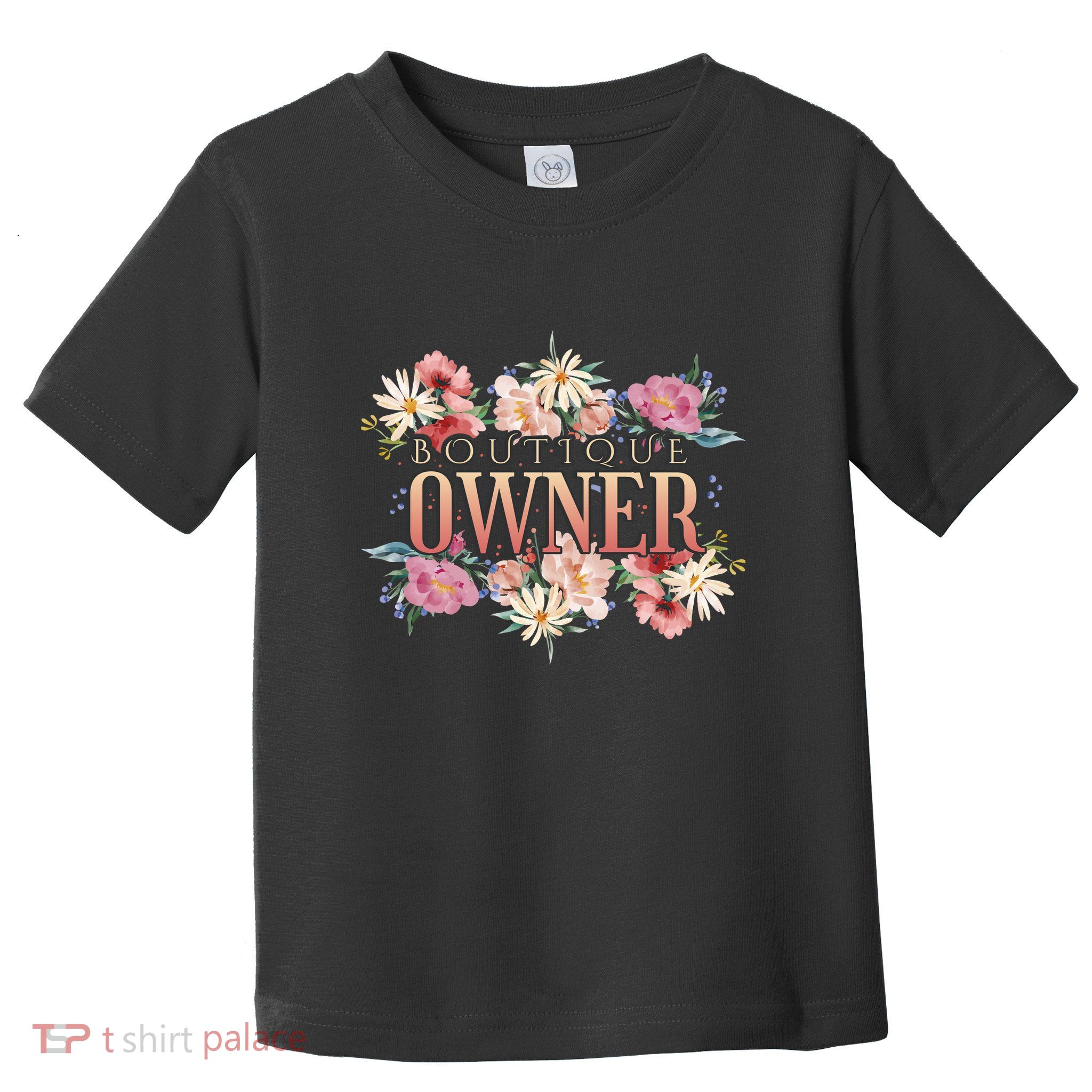 Boutique Owner Floral Toddler T-Shirt