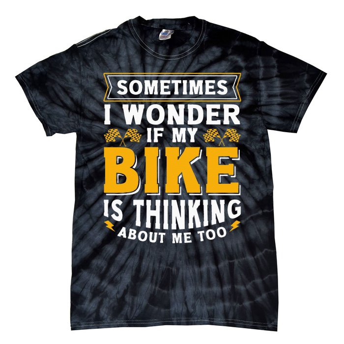 Biker Outfit Funny Motorcycle Quotes Accessories For Men Tie-Dye T-Shirt