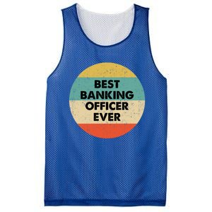 Banking Officer Gift Best Banking Officer Ever Cute Gift Mesh Reversible Basketball Jersey Tank