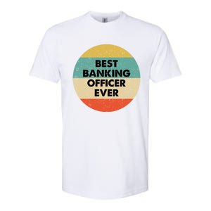 Banking Officer Gift Best Banking Officer Ever Cute Gift Softstyle CVC T-Shirt