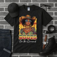 Boots On Ground Juneteenth Cowgirl Linedance Boots Western Tall T-Shirt