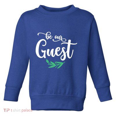 Be Our Guest Wedding Gift Toddler Sweatshirt