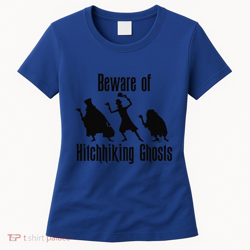 Beware Of Hitchhiking Ghosts Funny Halloween Gifts Womens T-Shirt