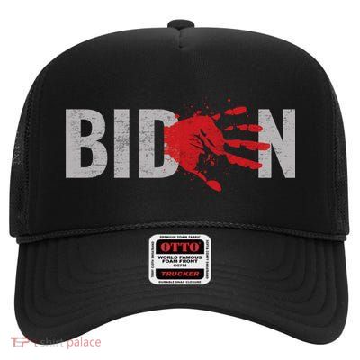 Blood On His Hands Anti Joe Biden Bloody Handprint High Crown Mesh Back Trucker Hat
