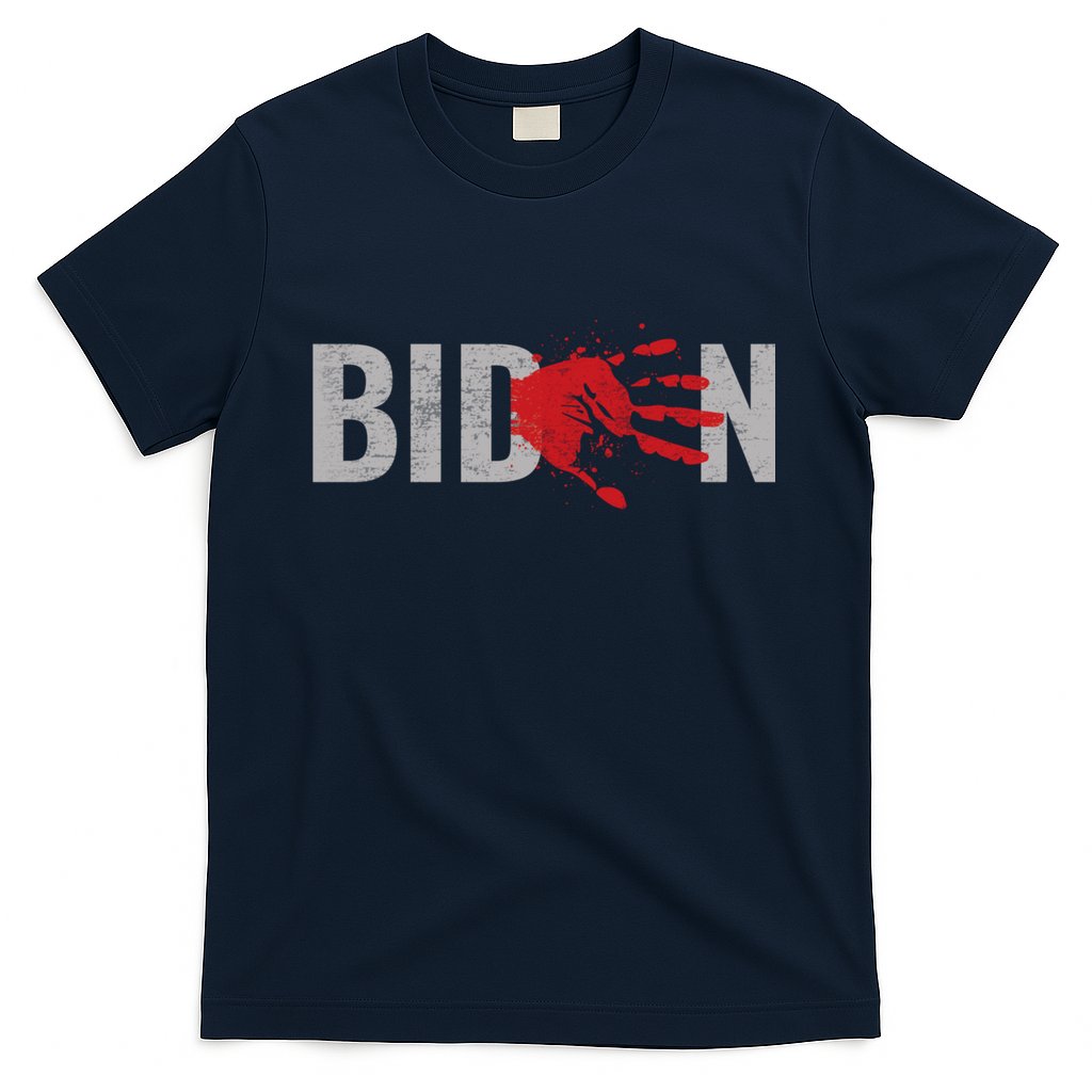 Blood On His Hands Anti Joe Biden Bloody Handprint T-Shirt