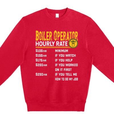 Boiler Operator Hourly Rate Funny Boiler Worker Operator Premium Crewneck Sweatshirt