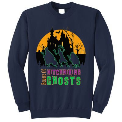 Beware Of Hitchhiking Ghosts Halloween Tall Sweatshirt