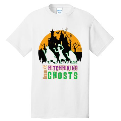 Beware Of Hitchhiking Ghosts Halloween Tall T-Shirt