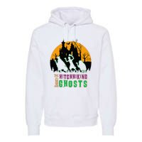 Beware Of Hitchhiking Ghosts Halloween Premium Hoodie