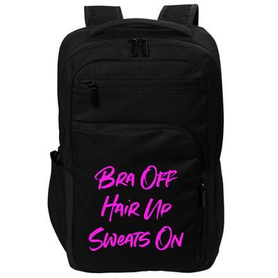Bra Off Hair Up Sweats On Impact Tech Backpack