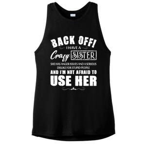 Back Off I Have A Crazy Sister She Has Anger Issues Gift Ladies PosiCharge Tri-Blend Wicking Tank