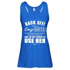 Back Off I Have A Crazy Sister She Has Anger Issues Gift Ladies Essential Flowy Tank