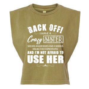 Back Off I Have A Crazy Sister She Has Anger Issues Gift Garment-Dyed Women's Muscle Tee