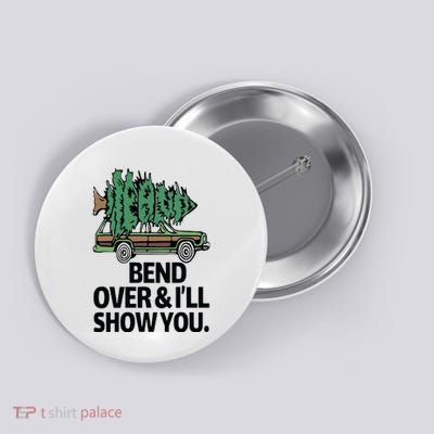 Bend Over & I Will Show You Matching Christmas Couples Button